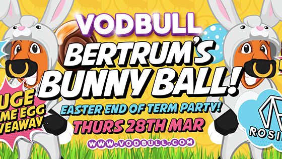 ?Vodbull EASTER BUNNY BALL!!? {SOLD OUT 200 on Door for Local Students Only}