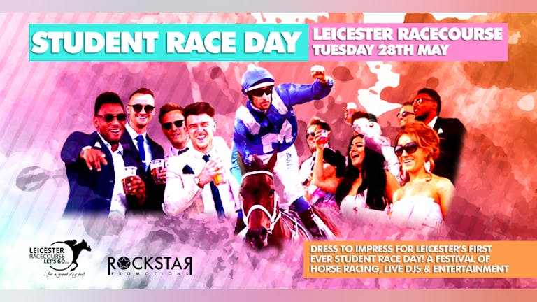 Student Race Day I Tuesday 28th May I Leicester Racecourse