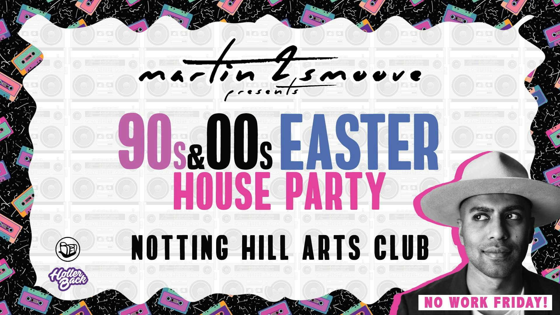Martin 2 Smoove’s Easter 90’s/00’s House Party | Notting Hill London