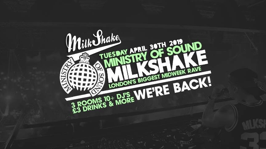 Milkshake, Ministry of Sound | Tonight from 10:30pm!