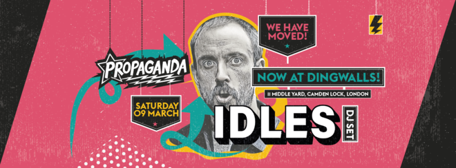Propaganda London – Idles DJ Set!