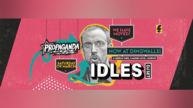 Propaganda London - Idles DJ Set!