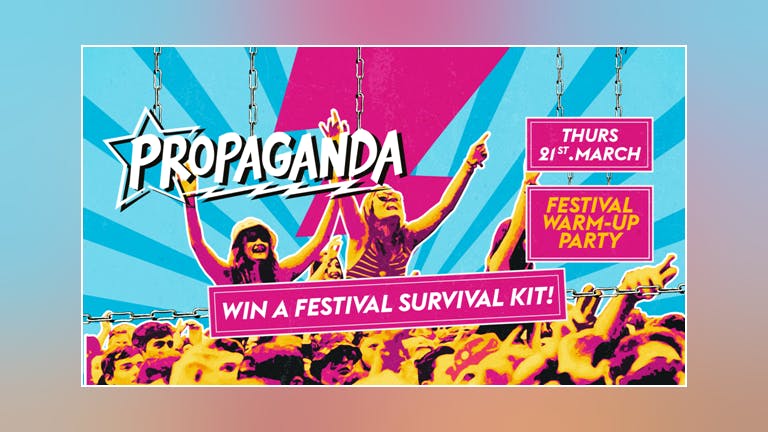 Propaganda Bath - Festival Warm-Up Party!