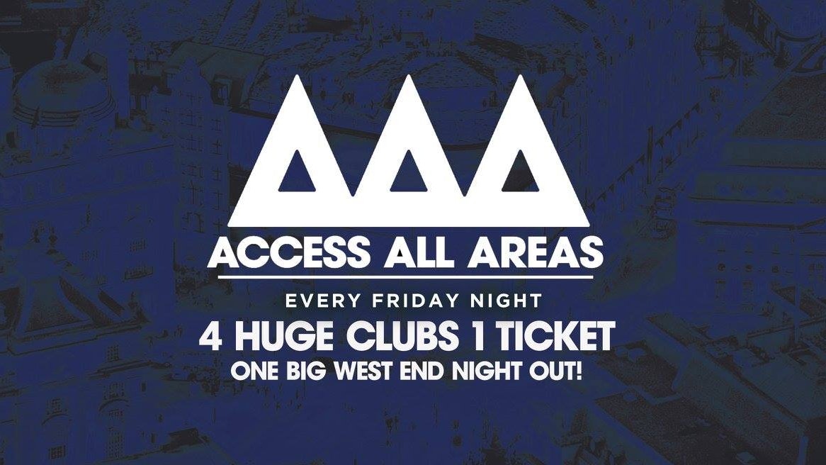 Access All Areas – The Ultimate Student Night Out | £5 Tickets £3.50 Drinks