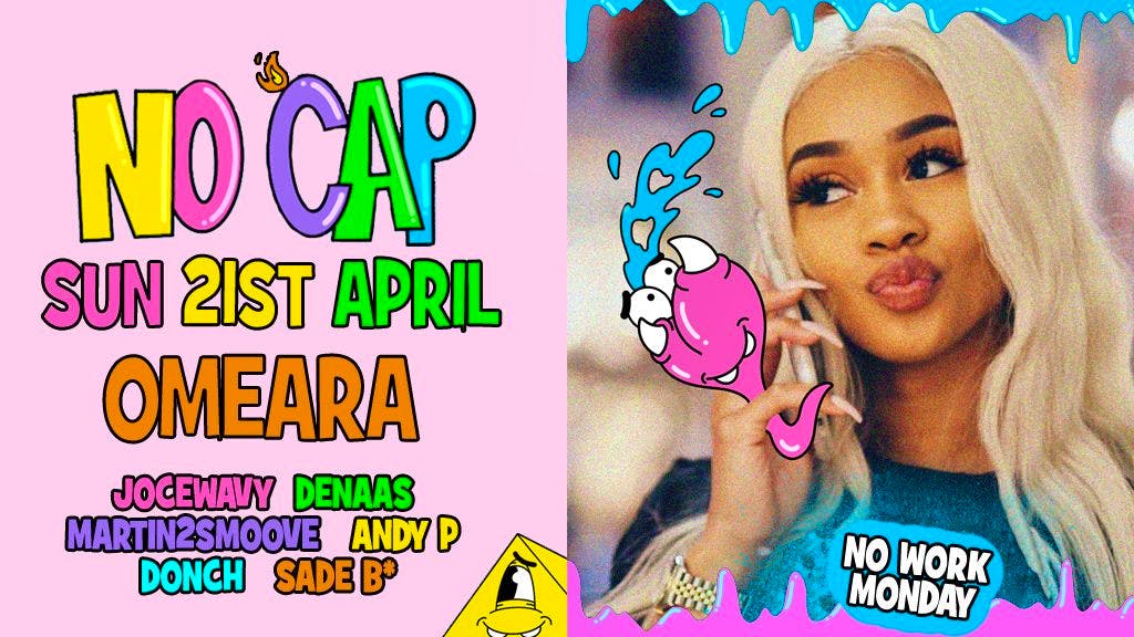 No Cap | Girls Love Trap – Easter Sunday at Omeara TICKETS OUT NOW!