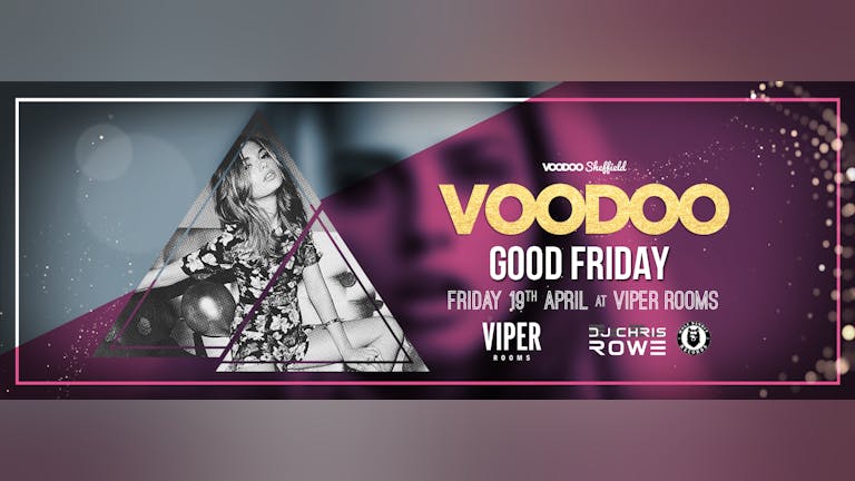 Voodoo Fridays - Good Friday!