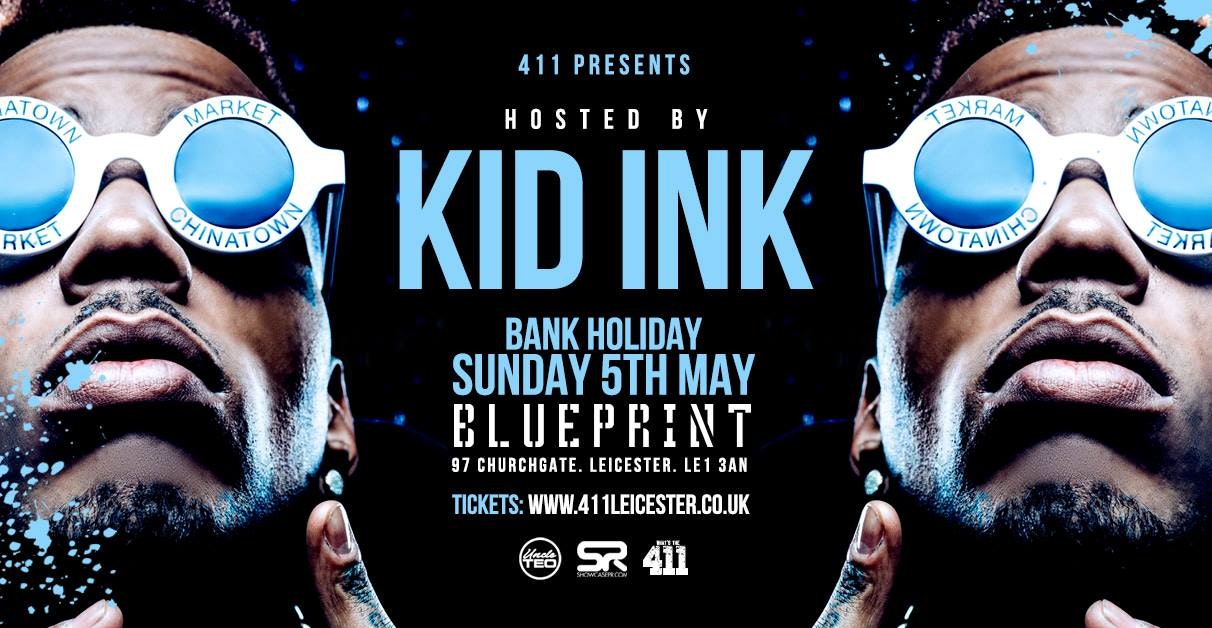 International Superstar KID INK at Blueprint [FINAL 150 TICKETS!]