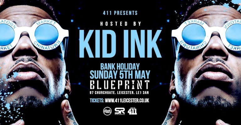 International Superstar KID INK at Blueprint [FINAL 150 TICKETS!]