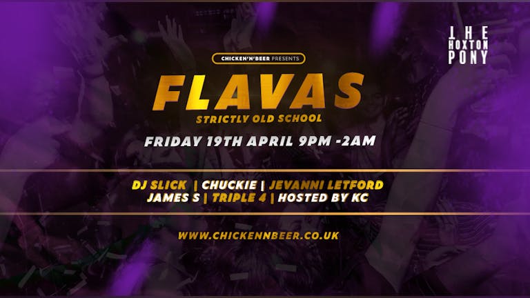 Flavas - Strictly Old School @ The Hoxton Pony