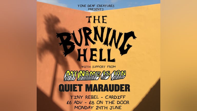 Tone Deaf Creatures Presents The Burning Hell