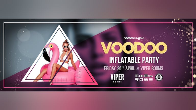 Voodoo Fridays - The Inflatable Party!