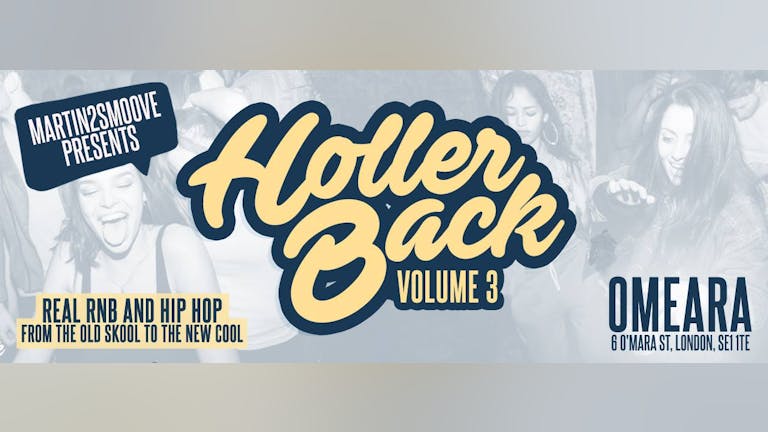 Holler Back - HipHop n R&B at Omeara London | Friday May 17th 2019 ft DONCH & Kye Refix