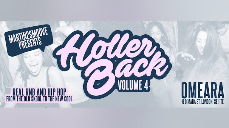 Holler Back - HipHop n R&B Bank Holiday Friday | Omeara London