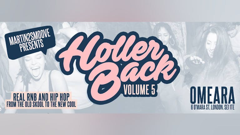Holler Back - HipHop n R&B at Omeara London | Friday May 31st 2019