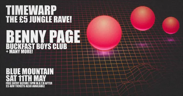 Timewarp: The £5 Jungle Rave! w/ Benny Page at Blue Mountain Club ...