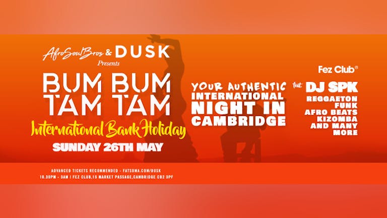 BumBumTamTam International Bank Holiday / Sunday 26 May / Fez