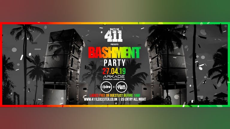 BASHMENT PARTY ★ Exclusive Set Trini Boys! ★ Ladies Guestlist Now Full! ★ Tickets Now On Sale!
