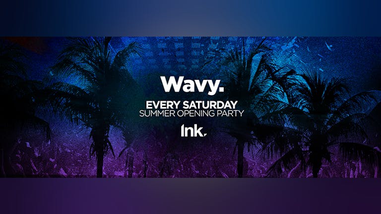 Wavy Saturdays - Summer Opening Party