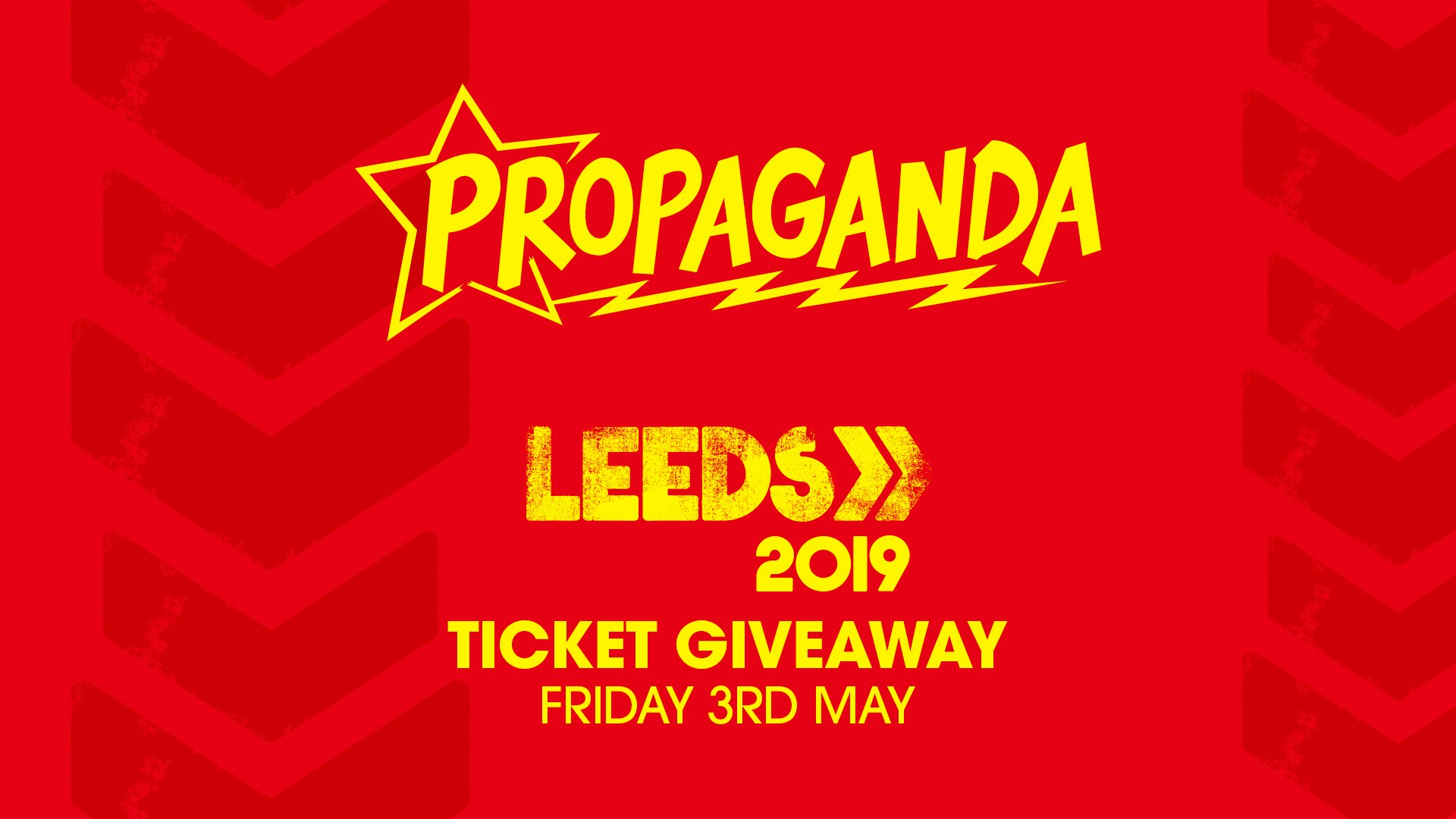 Propaganda Edinburgh – Leeds Festival Ticket Giveaway!