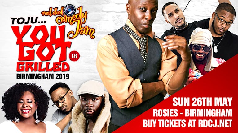 You Got Grilled - Birmingham - Real Deal Comedy Jam