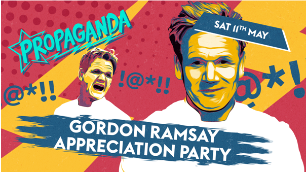 Propaganda Sheffield & Dirty Deeds – Gordon Ramsay Appreciation Party