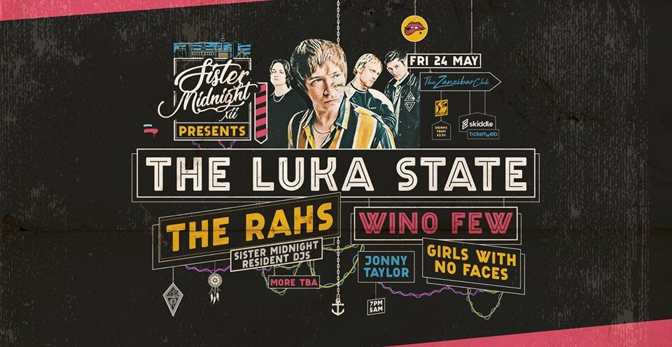 Sister Midnight Presents The Luka State // The Rah’s & More