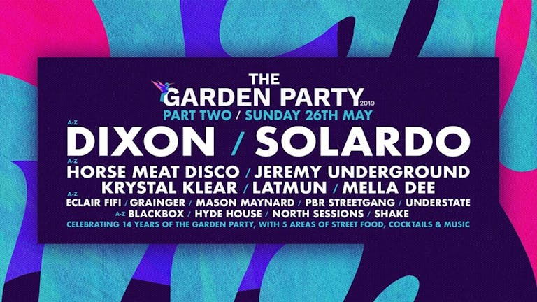 The Garden Party 2019: Part Two / w Dixon, Solardo & more