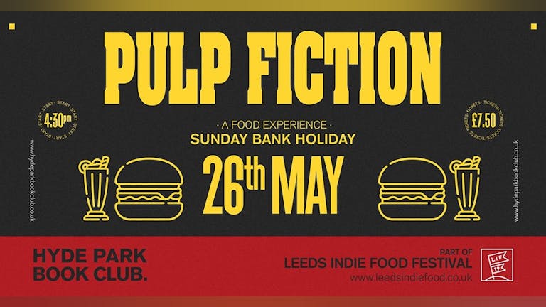 Pulp Fiction: A Food Experience [Leeds Indie Food]
