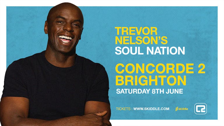 Trevor Nelson's Soul Nation Summer Party - Brighton 