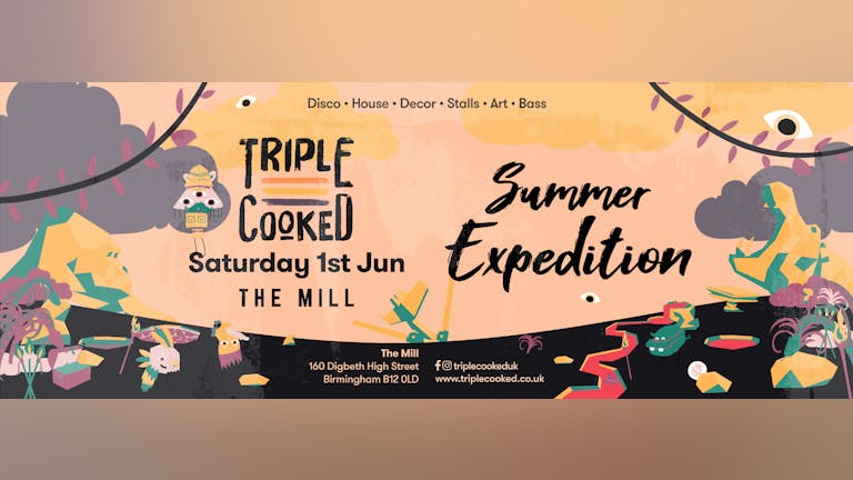Triple Cooked : Birmingham : Summer Expedition