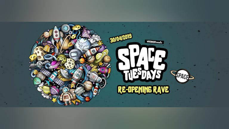 Space Tuesdays : Leeds - Re Opening Rave