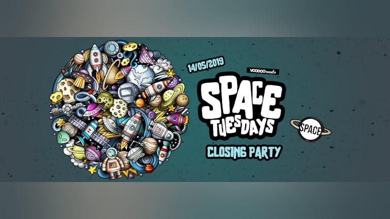 Space Tuesdays : Leeds - Closing Party