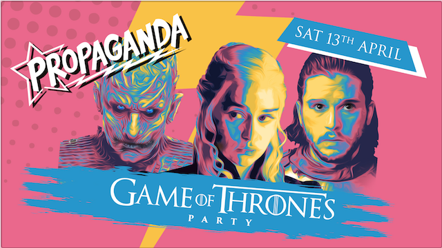 Propaganda Leeds – Game of Thrones Party!
