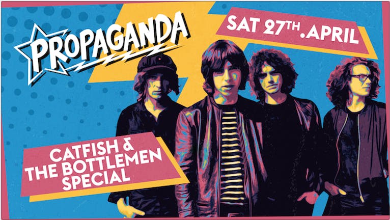 Propaganda Lincoln - Catfish and the Bottlemen Special!