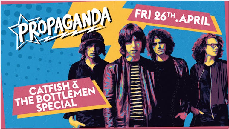 Propaganda Norwich - Catfish and the Bottlemen Special!