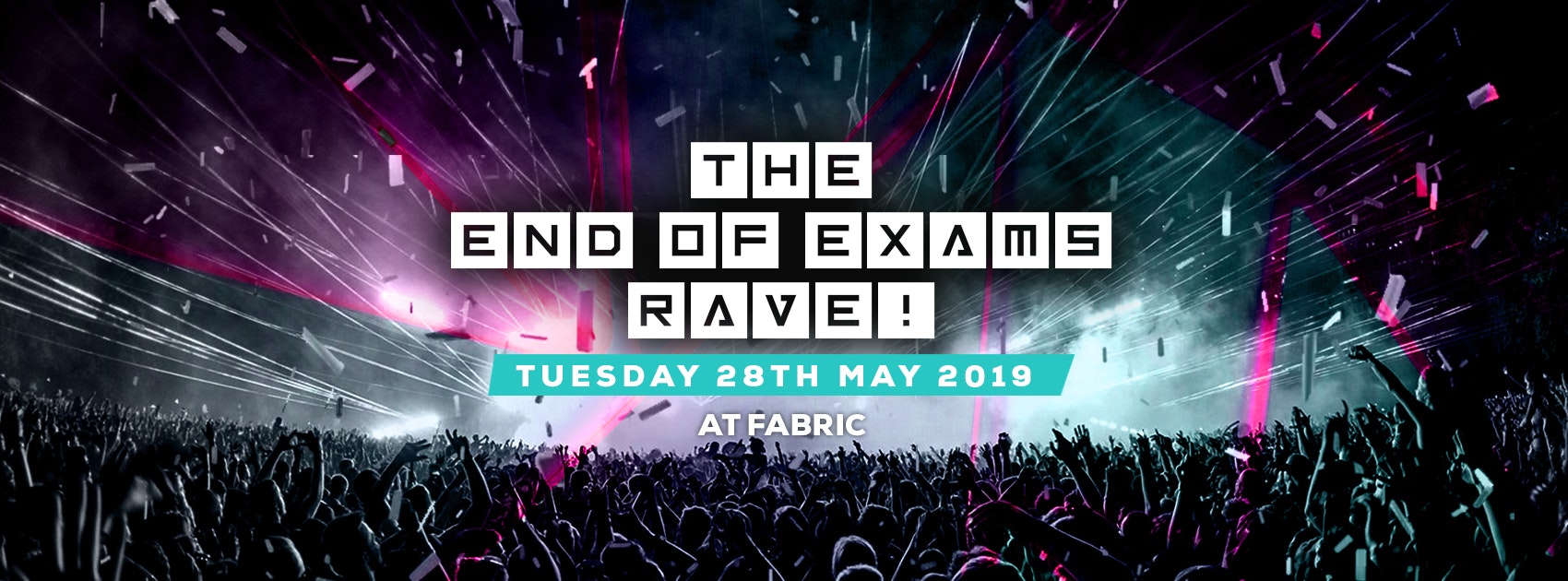 *TONIGHT* The End of Exams Rave at Fabric! 18+