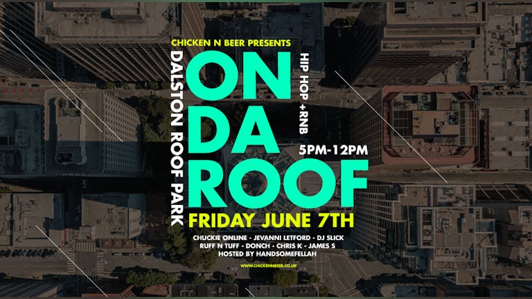 Chicken 'n' Beer x ON DA ROOF Party