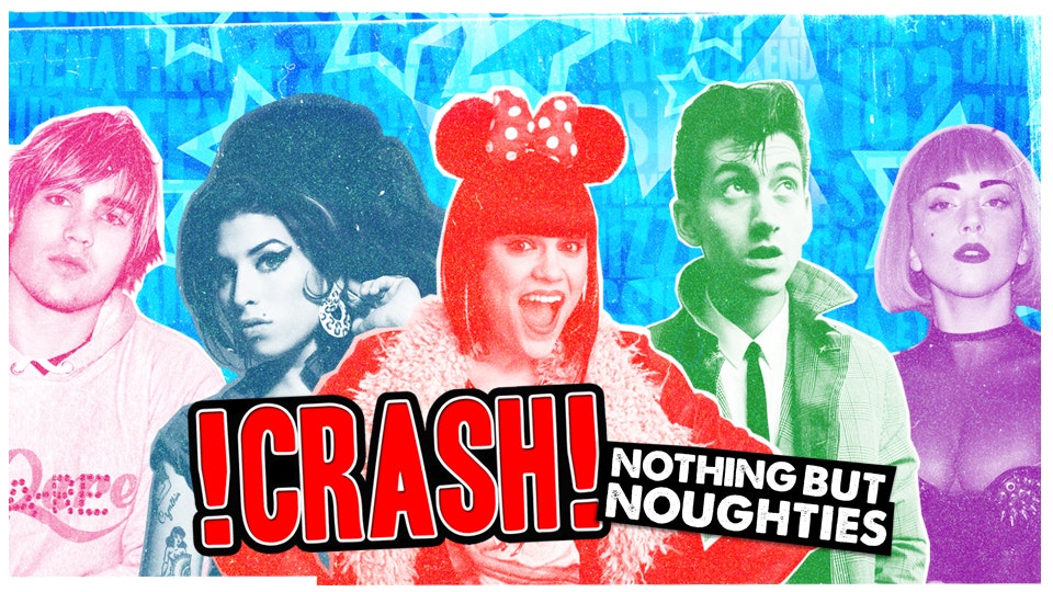 CRASH – Nothing But Noughties!