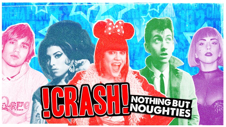 CRASH - Nothing But Noughties!