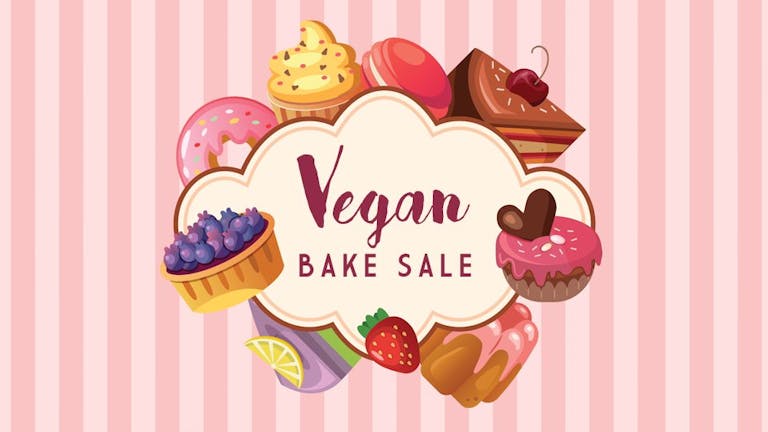 Vegan Bake Sale - FREE ENTRY / No Ticket Needed.