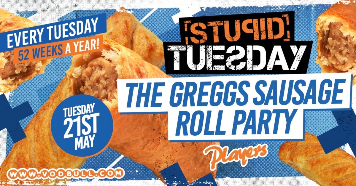 ? Stuesday: Greggs Sausage Roll Party ? FINAL 100 TICKETS
