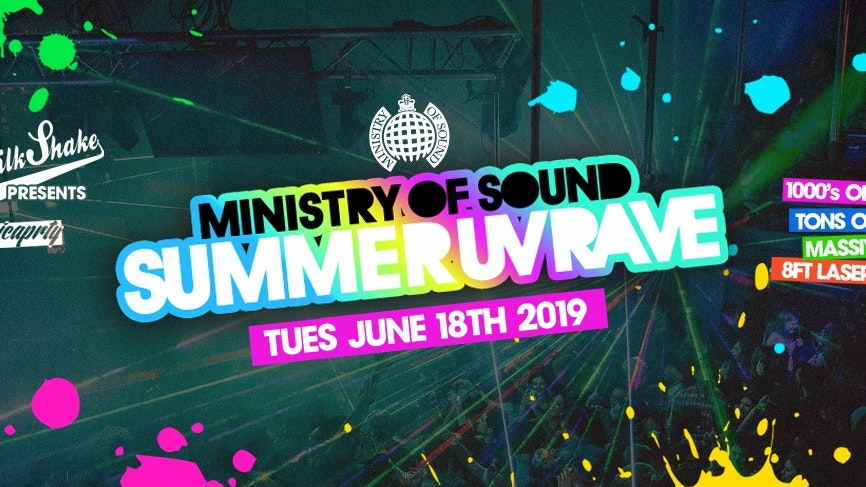 The Ministry of Sound Summer UV Rave – Milkshake | June 18th 2019