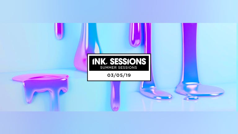 Ink Sessions - 03/05/19 Under 300 Tickets remain