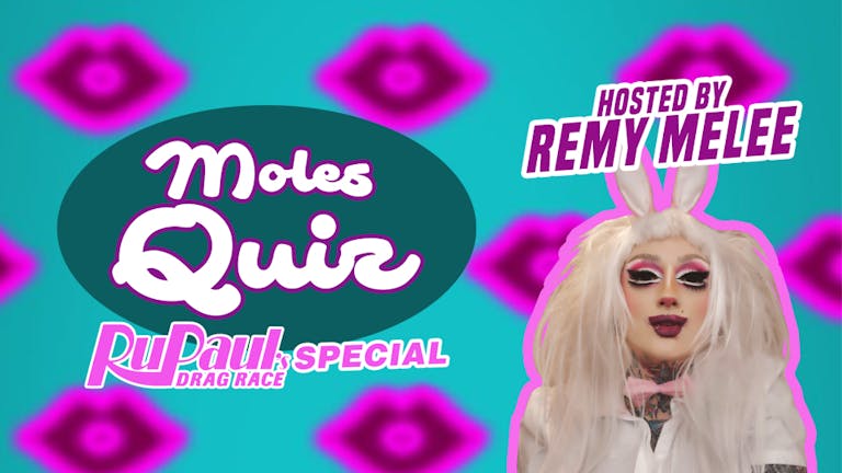 The Moles Quiz - Drag Race Special | Moles Pride