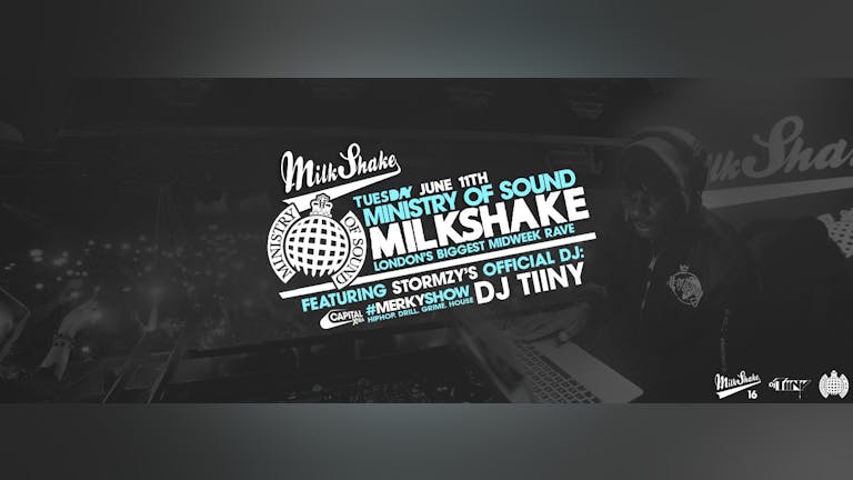 Milkshake, Ministry of Sound | Tonight - Grab Tickets Now!