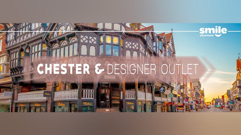 Chester Day Trip & Designer Outlet - From Manchester