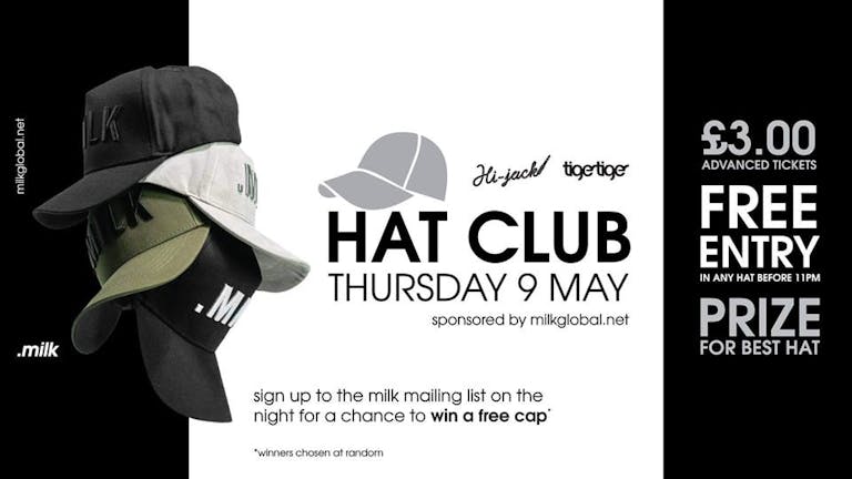 Second to Last Tiger Thursday EVER! Hat Club! Milk Hat Giveaway! £3 tickets!