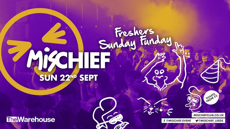 Mischief | Freshers Sunday Funday