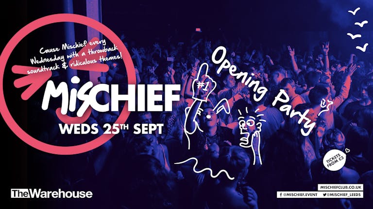 Mischief | Opening Party