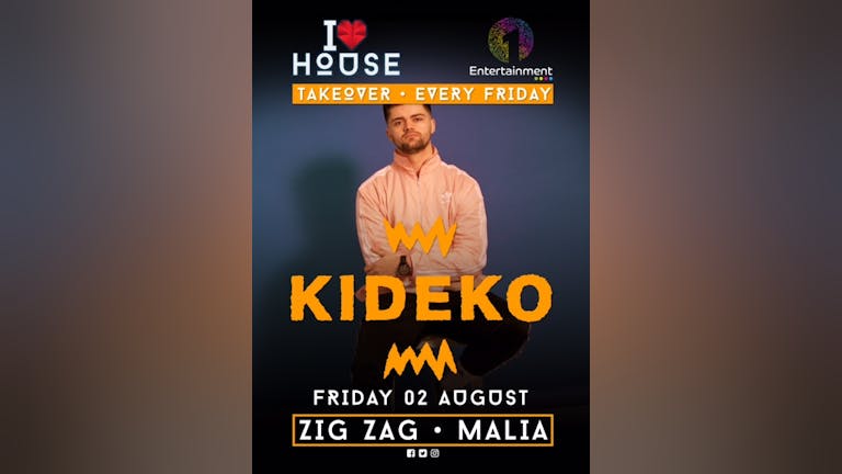 Zig Zag club presents... I ❤️HOUSE w/ Kideko